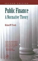 Public Finance: A Normative Theory, Second Edition 0128228644 Book Cover