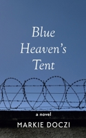 Blue Heaven's Tent 1666769134 Book Cover