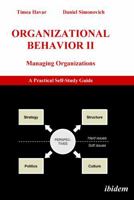 Organizational Behavior II. Managing Organizations. A Practical Self-Study Guide 3898219313 Book Cover