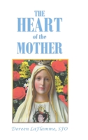 The Heart of the Mother 1098080572 Book Cover