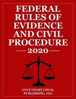 Federal Rules of Evidence and Civil Procedure 2020: Expanded Edition with Cross References and Select Statutes B085R7DP4H Book Cover