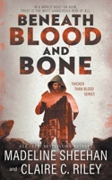 Beneath Blood and Bone: A Dystopian Romance Series (Thicker Than Blood) B0HG3JRJWV Book Cover