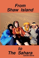 From Shaw Island to The Sahara 1304074625 Book Cover