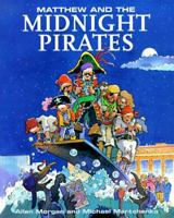Matthew and the Midnight Pirates 1550419048 Book Cover
