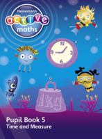 Heinemann Active Maths - First Level - Beyond Number - Pupil Book 5 - Time and Measure 0435047841 Book Cover