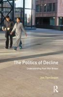 Politics of Decline, The: Understanding Postwar Britain 0582423686 Book Cover