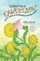 Letter to a Dandelion: Earth Verse for Gardeners & Nature Lovers 1948854082 Book Cover