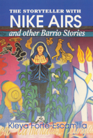 The Storyteller with Nike Airs and Other Barrio Storie 1879960346 Book Cover