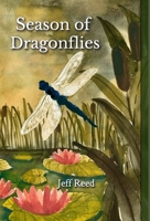 Season of Dragonflies: Poems 1734917679 Book Cover