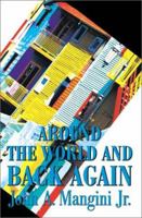 Around The World And Back Again 0595175988 Book Cover