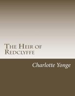 The Heir of Redclyffe 1548854077 Book Cover