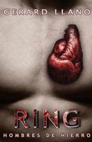 Ring: Hombres de Hierro 1728824729 Book Cover