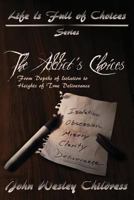 The Addict's Choices--From Depths of Isolation to Heights of True Deliverance 0988493411 Book Cover