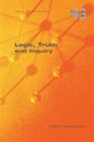 Logic, Truth and Inquiry 1848901003 Book Cover