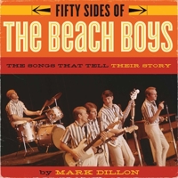 Fifty Sides of the Beach Boys: The Songs That Tell Their Story 1770410716 Book Cover