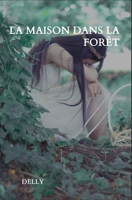 La Maison Dans La For�t 3967874745 Book Cover