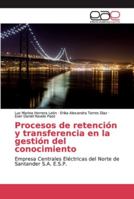 Procesos de retención y transferencia en la gestión del conocimiento 6200338035 Book Cover