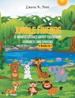 Jungle Friends: 5-Minute Stories about Friendship, Kindness and Sharing. Hardcover Children Illustrated Book 1732892512 Book Cover
