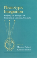 Phenotypic Integration: Studying the Ecology and Evolution of Complex Phenotypes 0195160436 Book Cover