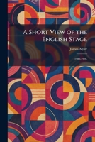 A Short View of the English Stage: 1900-1926. 1025988051 Book Cover