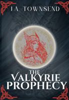The Valkyrie Prophecy (The Valkyrie Covenant Series) B0DYNYTTDV Book Cover