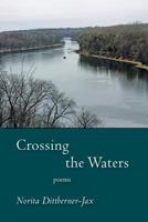 Crossing the Waters: poems 1935666983 Book Cover