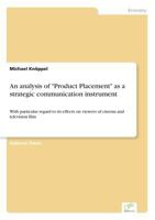 An Analysis of "Product Placement" as a Strategic Communication Instrument 3838612663 Book Cover