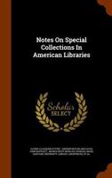 Notes on Special Collections in American Libraries 1378293355 Book Cover