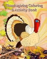 Thanksgiving Coloring & Activity Book 1727286227 Book Cover