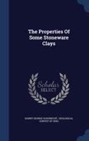 The Properties Of Some Stoneware Clays 1022360868 Book Cover