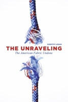 The Unraveling: The American Fabric Undone B0BSRNL93N Book Cover