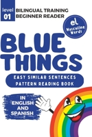 Bilingual Training (Beginner Readers) BLUE THINGS (el): Easy similar sentences; pattern reading book B0BW2GWGBG Book Cover
