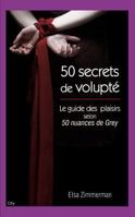 cinquante secrets de volupté - Le guide du plaisir selon 50 nuances de Grey 2824602449 Book Cover