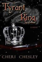 The Tyrant King: Sequel to The Peasant Queen 1470085577 Book Cover