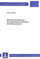 Bernard Von Brentano- Ein Deutscher Schriftsteller Ohne Deutschland: Tendenzen Des Romans Zwischen Weimarer Republik Und Exil 3820474595 Book Cover