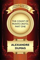 The Count of Monte Cristo, Part One: The Betrayal of Edmond Dantes: A Play in Five Acts 1434435288 Book Cover
