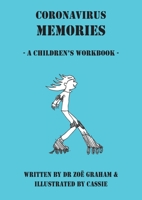 Coronavirus Memories - A Children's Workbook 1839752998 Book Cover