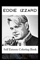 Self Esteem Coloring Book: Eddie Izzard Inspired Illustrations B093R5TKFP Book Cover
