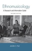 Ethnomusicology: A Research and Information Guide (Routledge Musical Bibliographies) 0415879779 Book Cover