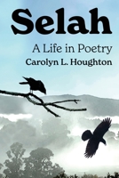 Selah: A Life in Poetry 195154322X Book Cover