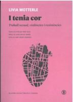 I tenia cor: Treball sexual, violències i resistències 8419160288 Book Cover
