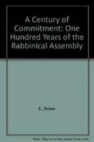 A Century of Commitment : One Hundred Years of the Rabbinical Assembly 0916219178 Book Cover