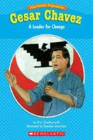 Easy Reader Biographies: Cesar Chavez: A Leader for Change (Easy Reader Biographies) 0439774160 Book Cover