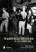 Nashville Steeler: My Life in Country Music 0764342797 Book Cover