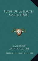 Flore De La Haute-Marne (1885) 1161172076 Book Cover