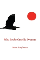 Who Looks Outside Dreams 1739288122 Book Cover
