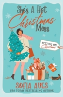 She's A Hot Christmas Mess 1922448672 Book Cover