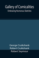 Gallery of Comicalities: Embracing Humorous Sketches 9355390343 Book Cover