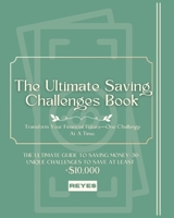 The Ultimate Saving Challenges Book: Your Practical Guide to Saving Smarter and Achieving Financial Freedom B0DVR6KCMY Book Cover