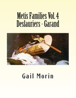 Metis Families Volume 4 Deslauriers - Garand 1530737745 Book Cover